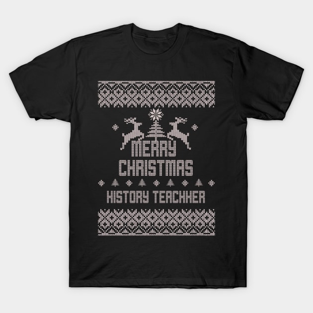 Merry Christmas HISTORY TEACHER T-Shirt by ramiroxavier